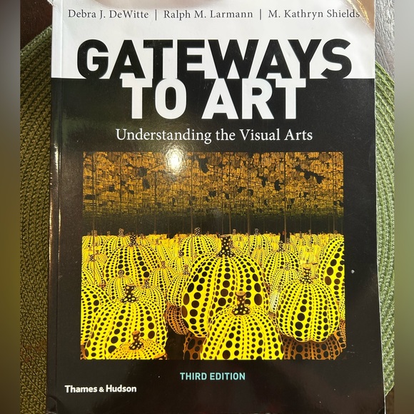 GATEWAYS TO ART
Understanding the Visual Arts
Third Edition - Picture 1 of 3